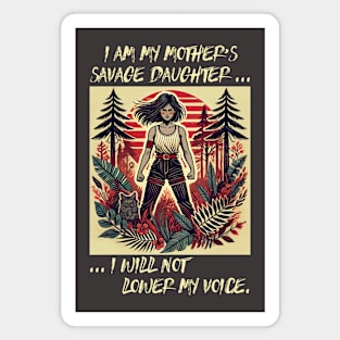 My Mother’s Savage Daughter Magnet